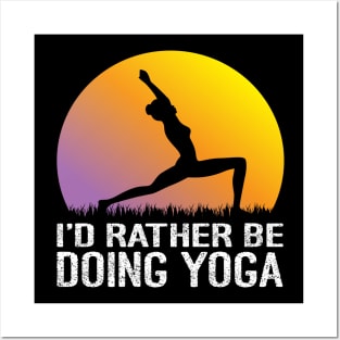I'd Rather Be Doing Yoga Posters and Art
